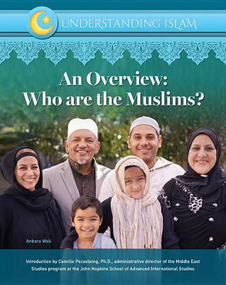 An Overview: Who are the Muslims? (Hardback)