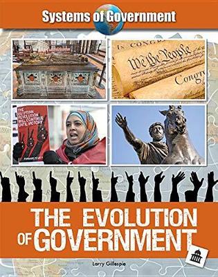 The Evolution of Government - Systems of Government (Hardback)