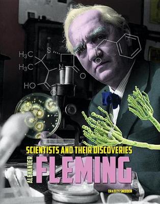 Alexander Fleming - Scientists and Their Discoveries (Hardback)