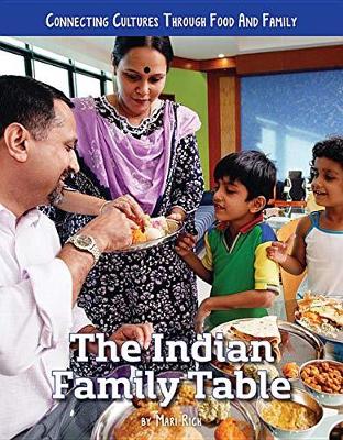 The Indian Family Table - Connecting Cultures Through Family and Food (Hardback)