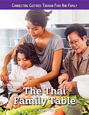 The Thai Family Table - Connecting Cultures Through Family and Food (Hardback)