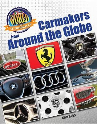 Carmakers Around the Globe - The World Of Automobiles (Hardback)