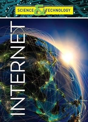 Science and Technology: Internet - Science and Technology (Hardback)