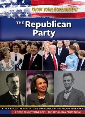 The Republican Party - Know Your Government (Hardback)