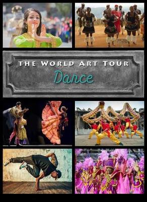Dance - The World Art Tour (Hardback)
