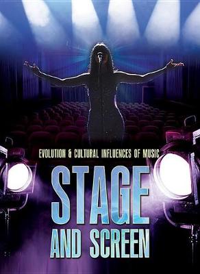 Stage and Screen - Evolution & Cultural Influences of Music (Hardback)