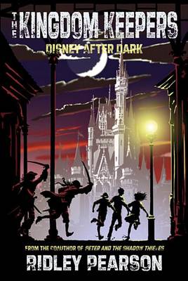 The Kingdom Keepers: Disney After Dark (Paperback)