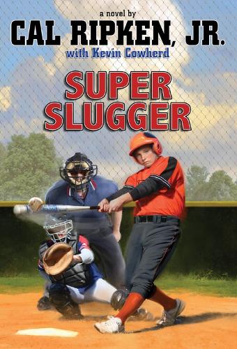 Cal Ripken Jr.'s All-Stars Super-sized Slugger (Paperback)