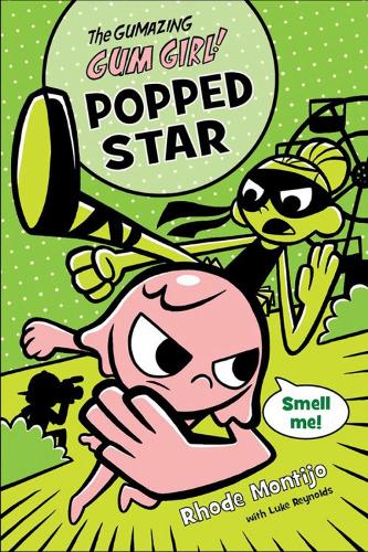 Gumazing Gum Girl!, The, Book 3: Popped Star (Paperback)