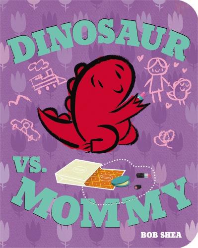 Dinosaur vs. Mommy (Hardback)
