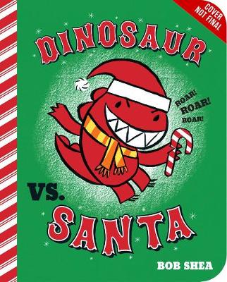 Dinosaur Vs. Santa (Board book)