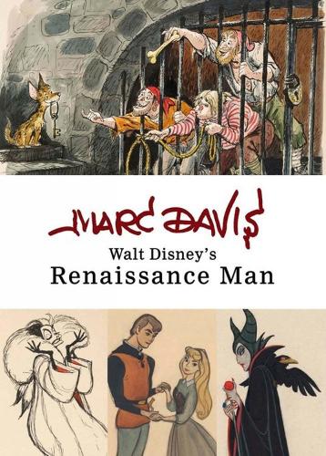 Marc Davis: Walt Disney's Renaissance Man (Hardback)