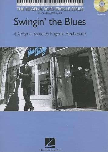 Swingin' the Blues: The Eugenie Rocherolle Series Intermediate Piano Solos (Paperback)