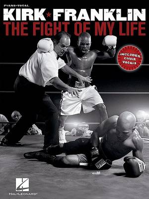 Franklin Kirk The Fight Of My Life Piano Vocal Guitar Songbook (Paperback)