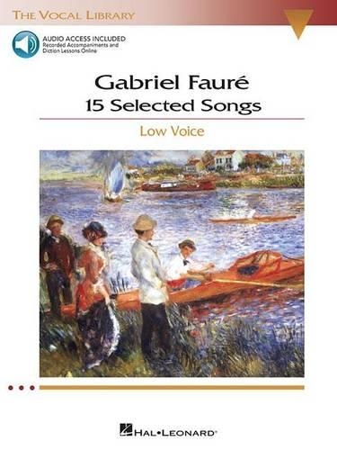 Gabriel Faure: 15 Selected Songs - Low Voice (Book & 2 CDs) (Paperback)