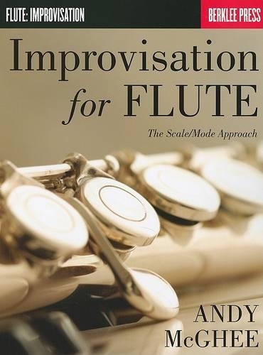 Improvisation for Flute: The Scale/Mode Approach (Paperback)