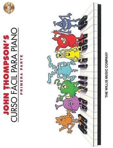 John Thompson's Curso Facil Para Piano: Primera Parte - John Thompson's Easiest Piano Course
