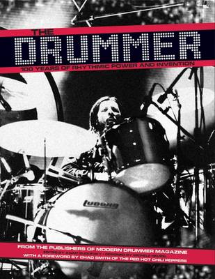 The Drummer: 100 Years of Rhythmic Power and Invention (Paperback)