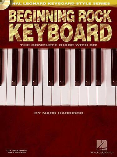 Hal Leonard Keyboard Style Series: Beginning Rock Keyboard (Paperback)