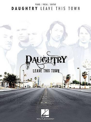 Daughtry: Leave This Town: Piano/Vocal/Guitar (Paperback)