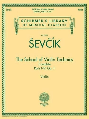 Otakar Sevcik: The School Of Violin Technics Op.1 Complete (Paperback)