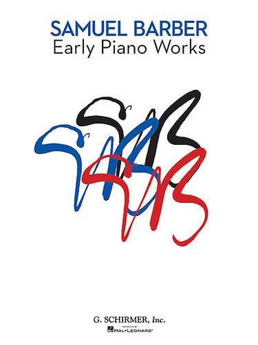 Samuel Barber: Early Piano Works (Paperback)