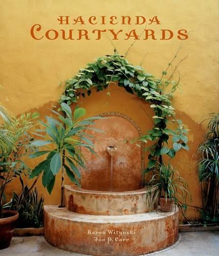 Hacienda Courtyards (Hardback)