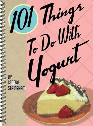 101 Things to Do with Yogurt (Board book)