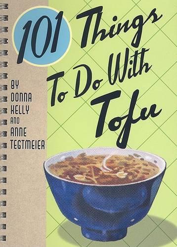 101 Things to Do with Tofu (Paperback)
