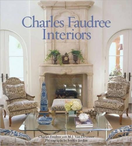 Charles Faudree Interiors (Hardback)