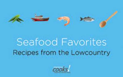 Seafood Favorites: Recipes from the Lowcountry (Paperback)