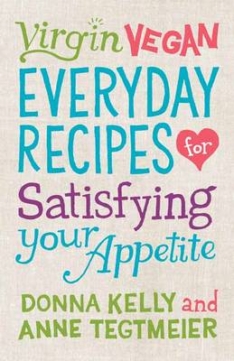 Virgin Vegan Everyday Recipes: For Satisfying Your Appetite (Hardback)