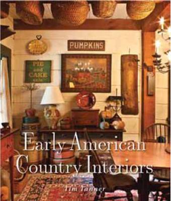 Early American Country Interiors (Hardback)