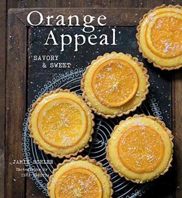Orange Appeal: Savory and Sweet (Hardback)