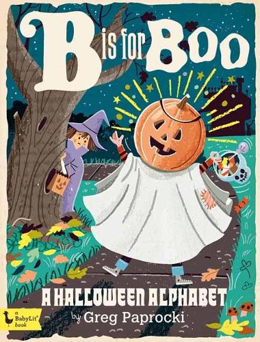 B is for Boo: A Halloween Alphabet - Babylit (Board book)
