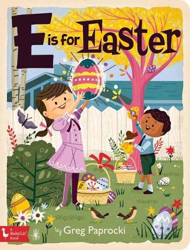 E is for Easter - BabyLit Alphabet Series (Board book)