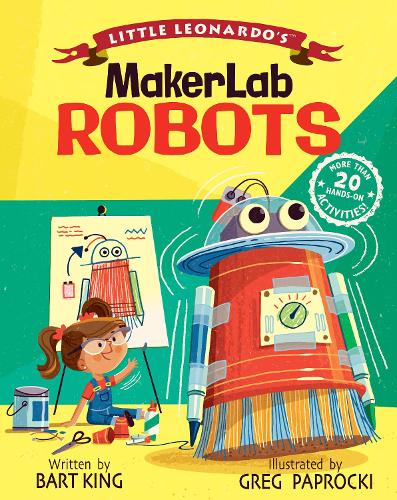 Little Leonardo's MakerLab Robots - Little Leonardo (Hardback)