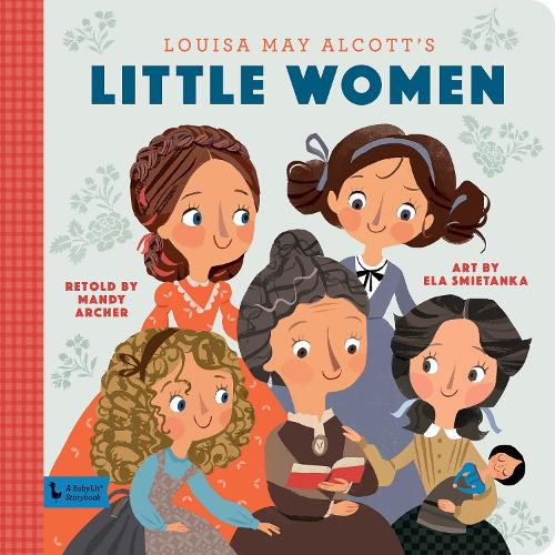 Little Women: A BabyLit Storybook: A BabyLit Storybook - BabyLit (Hardback)