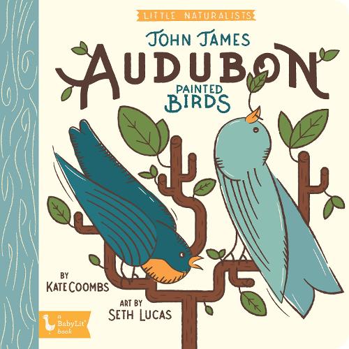 The Art of John James Audubon: Little Naturalists - BabyLit (Board book)