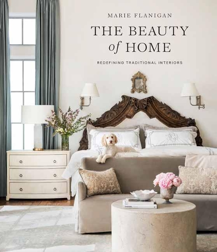 The Beauty of Home: Redefining Traditional Interiors (Hardback)