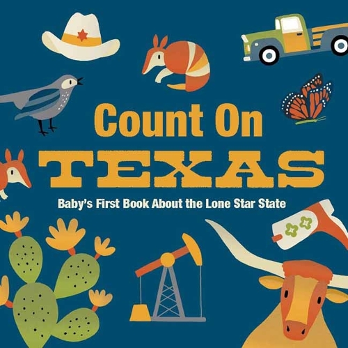 Count On Texas: Baby’s First Book About the Lone Star State (Board book)