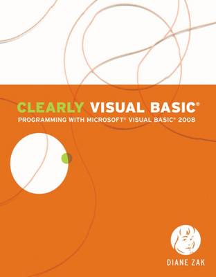 Clearly Visual Basic: Programming with Microsoft Visual Basic 2008 (Paperback)