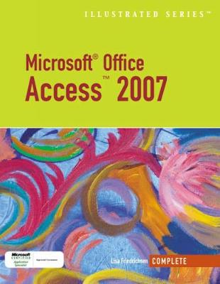 Microsoft Office Access 2007: Illustrated Complete (Paperback)