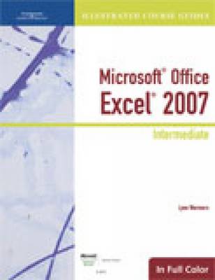 Illustrated Course Guide: Microsoft Office Excel 2007 Intermediate (Spiral bound)