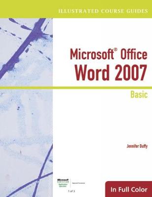 Illustrated Course Guide: Microsoft Office Word 2007 Basic (Spiral bound)