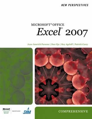 New Perspectives on Microsoft Office Excel 2007 - New Perspectives Series: Comprehensive (Paperback)