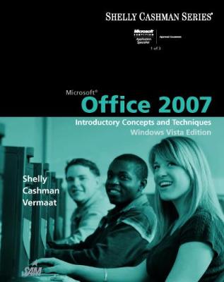 Microsoft Office 2007: Introductory Concepts and Techniques, Windows Vista Edition (Spiral bound)