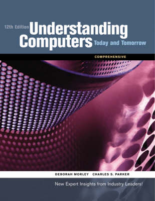 Understanding Computers: Today and Tomorrow Comprehensive (Paperback)