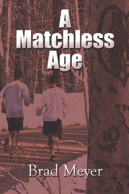 A Matchless Age (Paperback)