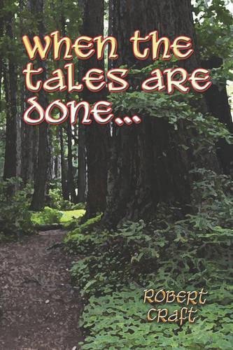 When the Tales Are Done.. (Paperback)